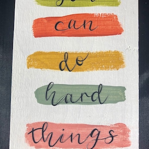 You Can Do Hard Things
