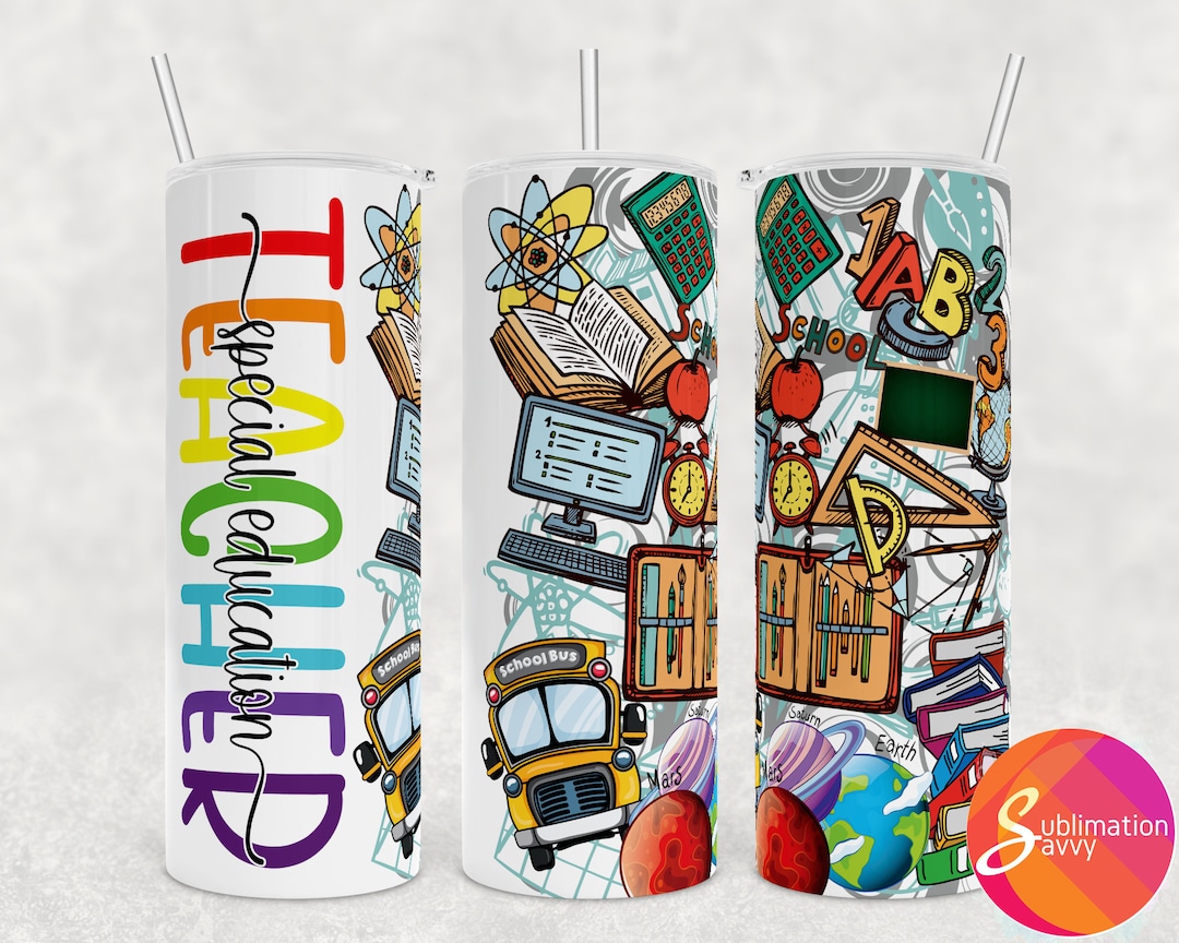 Teacher Tumbler Wrap, Teacher Sublimation Tumbler Design for Her, Special Education Tumbler