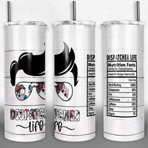 Dispatcher life png, conception de gobelet de sublimation pour enveloppe de gobelet de 20 oz, cadeau de bricolage pour un ami, téléchargement numérique de faits nutritionnels pour fils