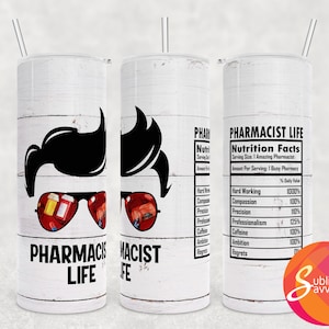 Pharmacist life png, conception de gobelet à sublimation pour 20 oz d’emballage de gobelet, cadeau de bricolage pour ami, valeur nutritive téléchargement numérique pour mari