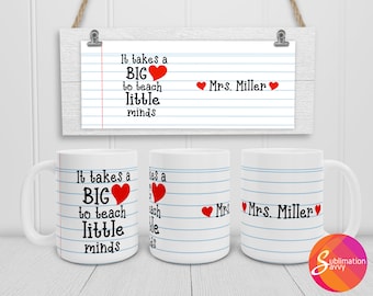 Teacher sublimation design for 15 oz cricut mug, it takes a big heart coffee mug wrap, teacher design for diy thank you gift for woman