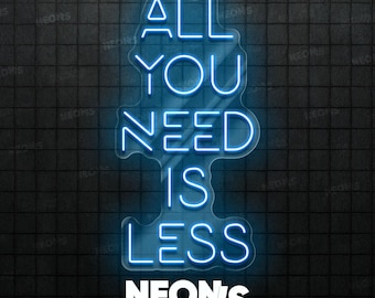 Insegna al neon a LED "All You Need Is Less" - Decorazione murale minimalista