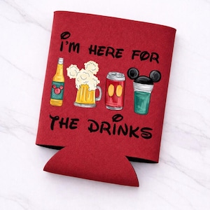 I’m Here For The Drinks Disney Koozie | Funny Disney Adult Drink Sleeve | Theme Park Beer Can Cooler Slim & Standard