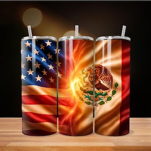 May include: Three stainless steel tumblers with straws. The first features the American flag, the second has a fiery design, and the third displays the Mexican flag and emblem. The tumblers are on a wooden surface.