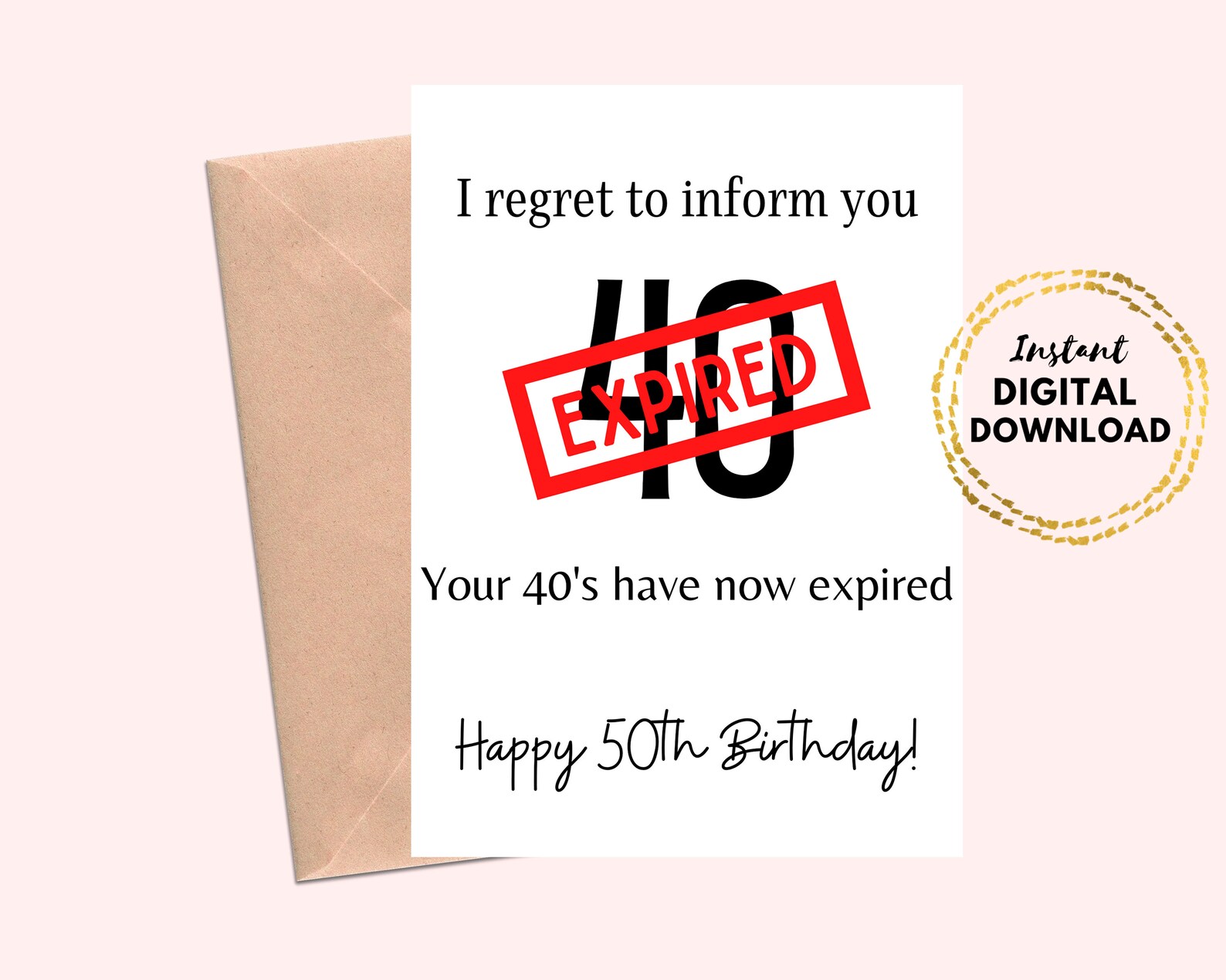 Printable Happy 50th Birthday Card, Your 40's Have Now Expired Blank ...
