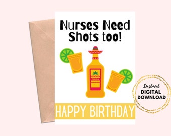 Printable Nurses Birthday Card, Nurses Need Shots Too! Happy Birthday Card for Nurses