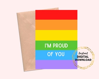 May include: A printable card with a rainbow flag design and the text "I'm proud of you". The card is on a brown envelope. The text "Instant Digital Download" is in a gold circle.