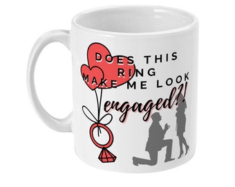 Does this ring make me look engaged coffee mug engagement gift for bride to be engagement present for her 1oz white tea cup