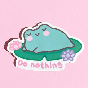 Süßer Frosch Sticker, Do Nothing, Lotusblüten Aufkleber, Kawaii Vinyl Stickerk, Mental Health Sticker, Laptop Sticker, Kawaii Aufkleber