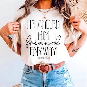 He Called him Friend Anyway PNG | Judas ate too, Scripture, God, Jesus, Faith, Faith, Single Color, Trendy | Sublimation | DIGITAL Download