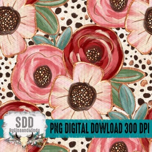May include: A digital floral pattern featuring large pink and red flowers with gold accents and green leaves. The design includes a speckled background and the text "PNG DIGITAL DOWLOAD 300 DPI".