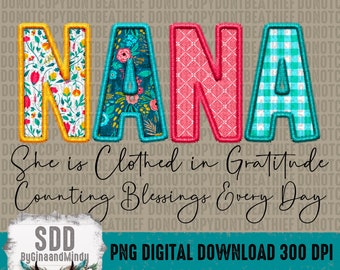 Nana PNG | | Faux Stickerei, Dankbarkeit, Segen, Frühling, Floral, Glaube | Sublimation Herunterladen | Sofortiger Download | DIGITAL