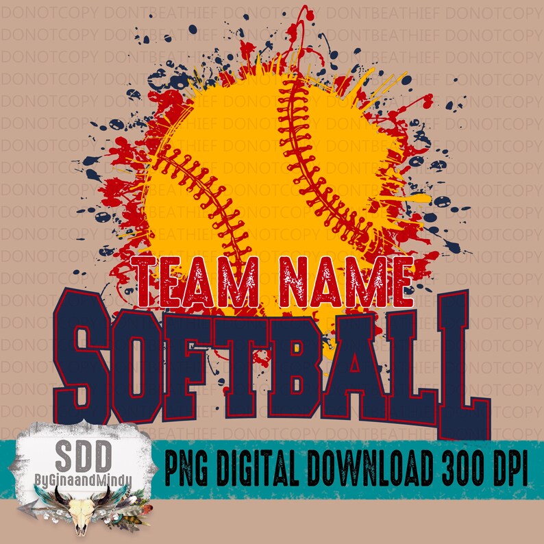 May include: A digital download graphic design featuring a yellow softball with red stitching, red and yellow paint splatters, and the text "TEAM NAME SOFTBALL" in red and blue lettering.