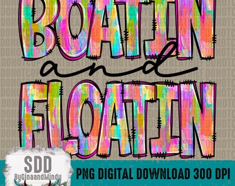 Boatin and Floatin PNG | Summer, Lake, Boat, Trendy, Doodle Letters, Paint | Instant Downloadable, Sublimation, Download | DIGITAL