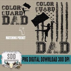 Color Guard Dad Bundle PNG, Print, Sublimation, Dad, Father, American Flag, Color Guard, Matching Pocket, Digital PNG, Download