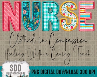 Nurse PNG |  | Faux Embroidery, Compassion, Healing, Spring, Floral, Faith | Sublimation Download | Instant Downloadable | DIGITAL