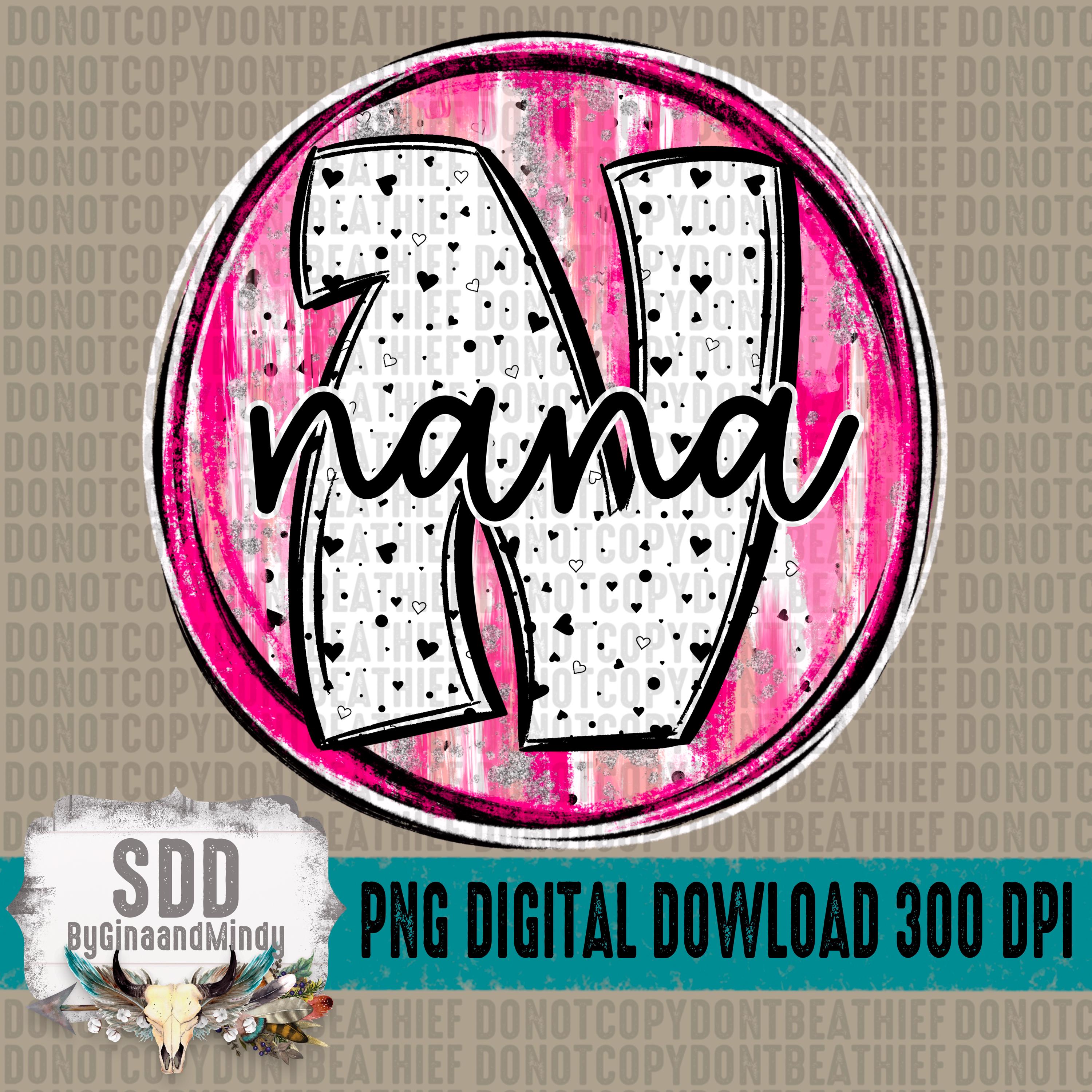 Nana Valentine's PNG | Brush Strokes, Heart, Hearts, Valentine, Name | Sublimation Download | Instant Downloadable | DIGITAL