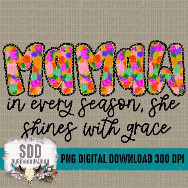 Mamaw PNG | Glitter, Dots, Season, Grace, Mother's Day, Floral Texture, Mom, Grandma | Instant Downloadable, Sublimation, Download | DIGITAL