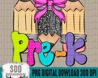 May include: A colorful Pre-K design featuring three pencils with a pink bow, and the word "Pre-K" in bright colors. The image includes the text "PNG DIGITAL DOWNLOAD 300 DPI".