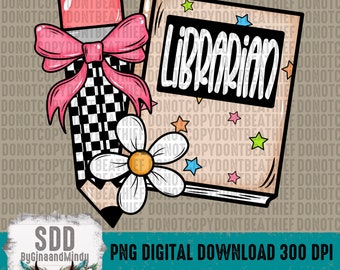 Librarian PNG |  | School, Stars, Pencil, Bow, Checkered, Flower, Student, Teacher, Library | Sublimation | Instant Download | DIGITAL