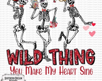 Wild Thing You Make My Heart Sing PNG, Holiday, Holidays, Skellies, Dancing, Skeletons, Heart, Hearts, Arrow, Vibes, Valentine's, DIGITAL