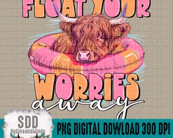 Float Your Worries Away PNG | Trendy, Floating, Lake, River, Cow, Summer, Worry | Sublimation, Download | DIGITAL