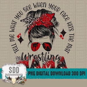 Wrestling Mama PNG, Print, Sublimation, Wrestle, Mat, Pin, Half Nelson, Grapple, Leopard, Red, Black, Messy Bun, Mom, Sport, Spirit, DIGITAL