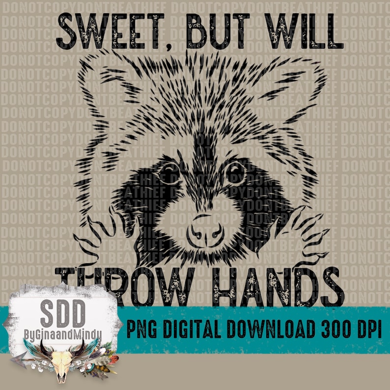 Sweet but Will Throw Hands PNG Raccoon Feisty Snarky Etsy
