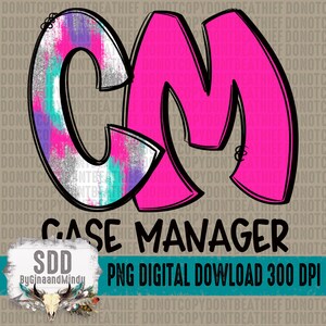 May include: A digital download of a graphic design featuring the letters "CM" in pink and white with a glittery effect. The letters are stylized with a bold, rounded font. The text "Case Manager" is written below the letters in black. The design is suitable for use as a digital download for crafting projects.