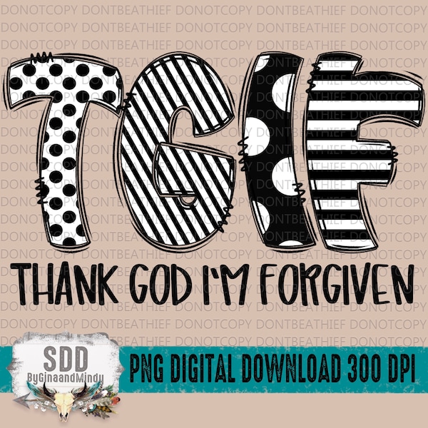 Thank God I'm Forgiven PNG | Christian, Alpha Doodle, Inspiration, Inspirational, Trendy | Instant Download, Sublimation | DIGITAL