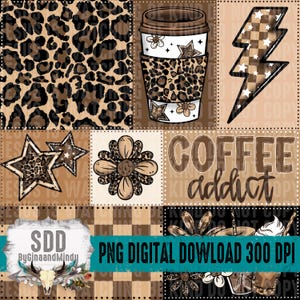 Könnte beinhalten: Ein digitales Design mit einem Patchwork aus Kaffeethemen-Grafiken. Es zeigt eine Kaffeetasse mit einem Leopardenmuster-Ärmel, einen Blitz, Sterne und eine Blume. Die Worte "COFFEE addict" sind zu sehen. Das Design enthält auch den Text "PNG DIGITAL DOWLOAD 300 DPI".