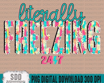 Literally Freezing PNG | Doodle Letters, Cold, Freezing, Winter, Colorful, Dots,  | Sublimation Download | DIGITAL, Instant Download