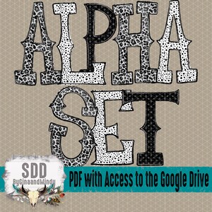 May include: The words "ALPHA SET" are displayed in a decorative font. The letters have a mix of patterns, including leopard print, polka dots, and solid black. The background is a light brown with a geometric pattern. The text "PDF with Access to the Google Drive" is also visible.