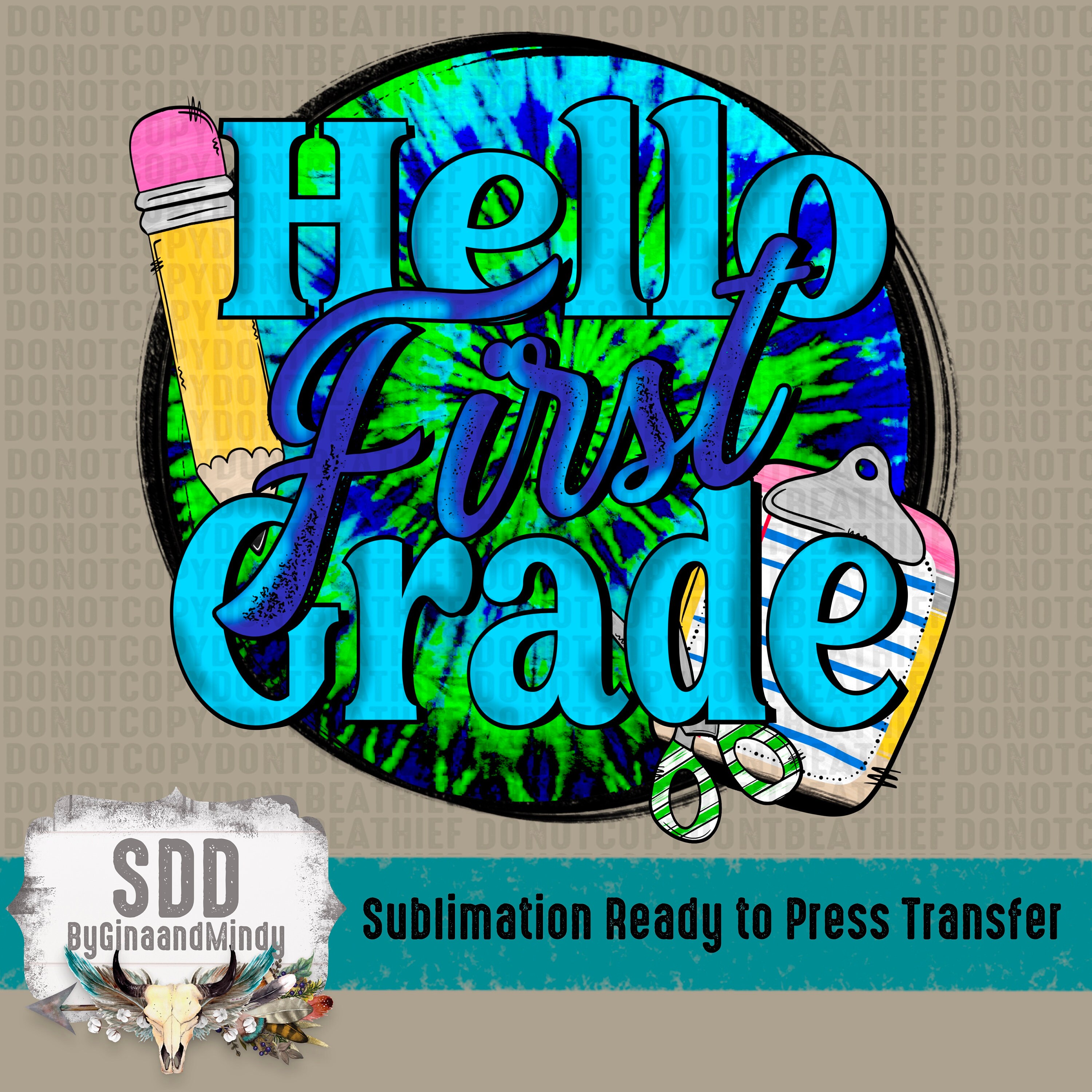 Ready To Press Hello First Grade Sublimation Tie Dye Etsy Finland