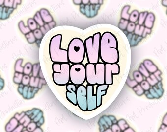 Love Yourself Sticker | Self Love | Affirmation Sticker | Self Love Stationary | Body-Positive | Motivational Sticker | Self Care Gift