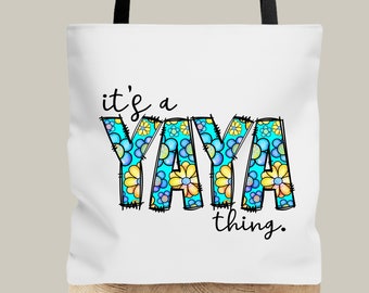 Yaya tote bag, Its a Yaya thing tote bag, Love being a yaya tote bag, Tote for Yaya, Birthday gift for Yaya, Mothers Day tote for Yaya