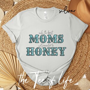 only the best Moms get promoted to Honey shirt, 1st time Honey shirt, First time Honey tshirt, gift for honey to be, Honey shirt for grandma