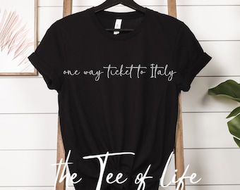one way ticket to Italy shirt, Italy is calling and I must go shirt, Vacation shirt, Trip to Italy shirt, Italy Honeymoon tshirt, Italy tee
