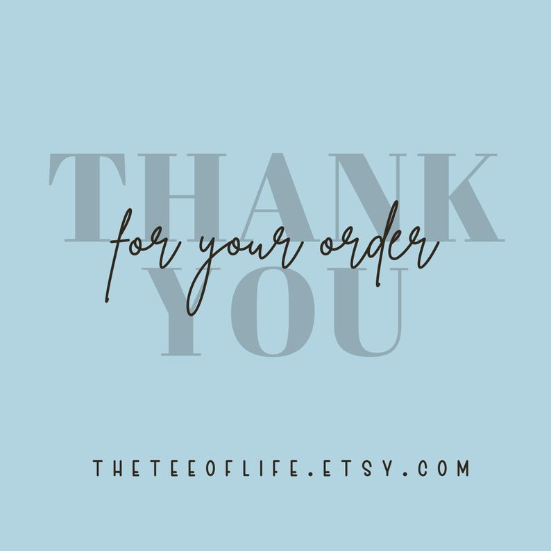 Op de afbeelding: De tekst "Bedankt voor uw bestelling" in lichtblauw op een lichtblauwe achtergrond. De tekst "THE TEOFLIFE. ETSY.COM" staat onderaan de afbeelding.