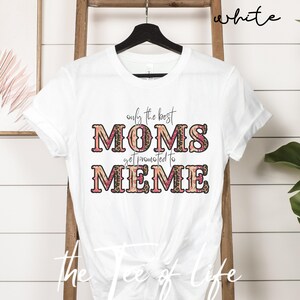 only the best moms get promoted to Meme tee, Meme western shirt, 1st time Meme shirt, First time Meme shirt, Meme tee, cute tshirt for Meme