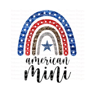 Rainbow - American Mini - Red White Blue and Leopard - 4th of July - Patriotic - USA - Mama&Mini - Sublimation File - Instant Download - PNG
