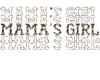 Mama's Girl - Leopard - Stacked - Mirrored Font - Cheetah Mama's Girl - Sublimation File - Instant Download - PNG