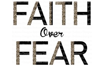 Faith Over Fear - Leopard Boho - Leopard Black - Religious - Christian - Sublimation File - Instant Download - PNG