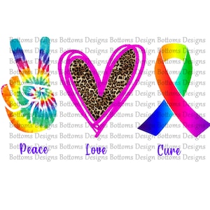 Peace Love Cure - Cancer - Illnesses - Leopard Heart - Rainbow Cancer Ribbons - Sublimation File - Instant Download - PNG
