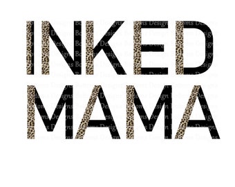 Inked MAMA - Leopard Boho Black - Tattoed Mama - Sublimation Image - Instant Download - PNG