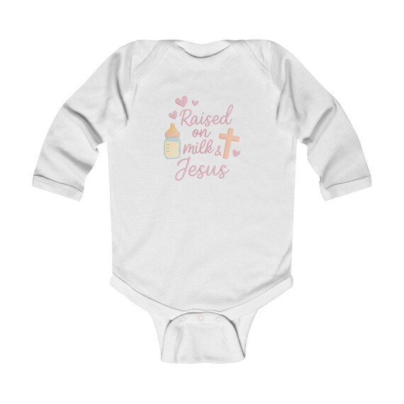 Infant Long Sleeve Baby Bodysuit Raised on Milk & Jesus
