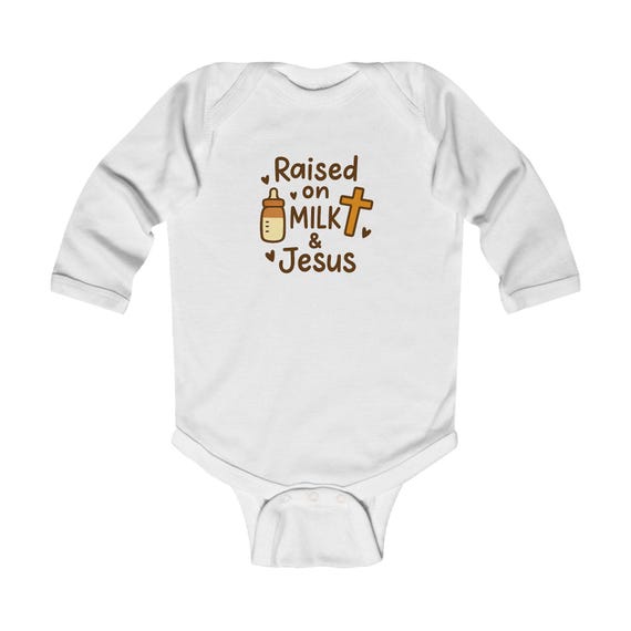 Infant Long Sleeve Baby Bodysuit Raised on Milk & Jesus