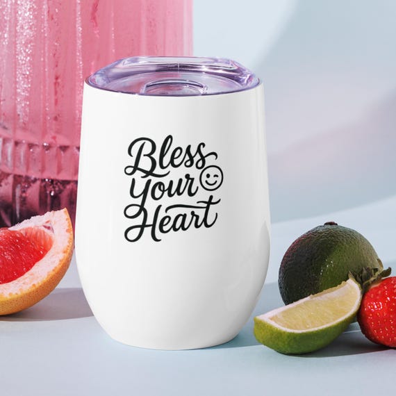 Bless Your Heart Wine Tumbler