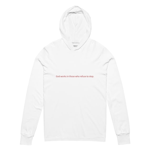Christian Pullover Hooded Long-Sleeve Tee | God works in those who refuse to stop | Unisex