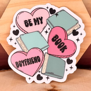 Be My Book Boyfriend Vinyl Sticker, Valentine Candy, Novels, Fantasy, Smut and Romance Reader, Waterproof Sticker, Gift, Kindle Sticker